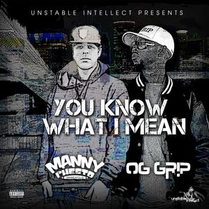 You Know What I Mean(feat. Manny Phesto) (Explicit)