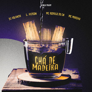 CHÁ DE MADEIRA (Explicit)