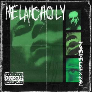 Melancholy (feat. Zan) (Explicit)