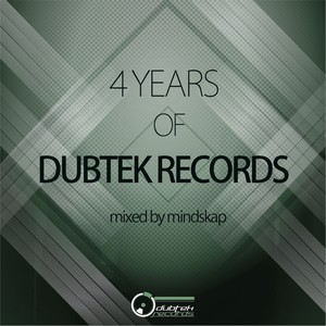 4 Years Of Dubtek Records (Mixed by Mindskap)