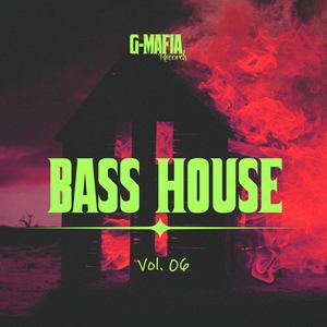 G-Mafia Bass House, Vol. 06 (Explicit)