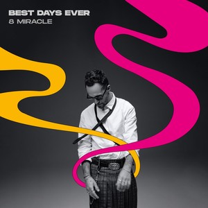 BEST DAYS EVER (Explicit)