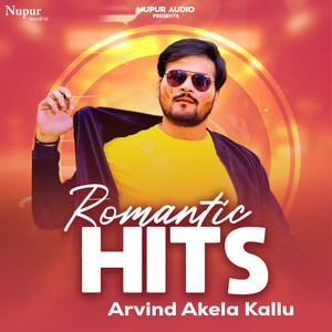 Romantic Hits - Arvind Akela Kallu