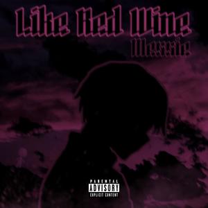 Like Red Wine (Explicit)