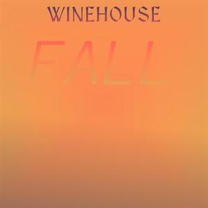 Winehouse Fall