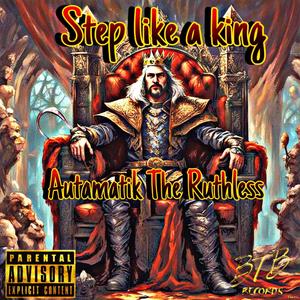 Step Like A King (Explicit)