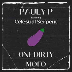 One Dirty Mofo (feat. Celestial Serpent) (Explicit)