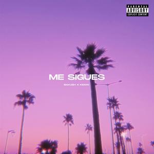 Me Sigues (feat. Kidow)