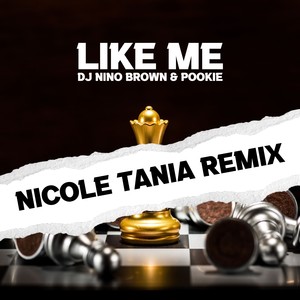 LIKE ME (Nicole Tania Remix) [Explicit]