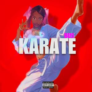 Karate (feat. BU5) [Explicit]