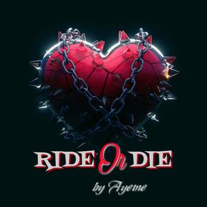 Ride or Die (Explicit)