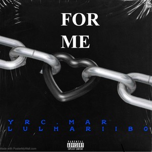 FOR ME (feat. Lulhariib0) [Explicit]