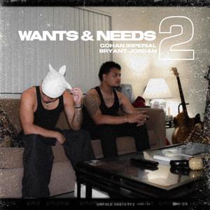 WANTS & NEEDS. (Part. 2)