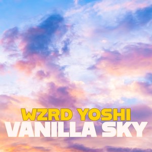 Vanilla Sky (Explicit)