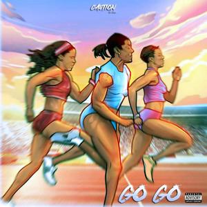 Go Go (Street Mix) [Explicit]