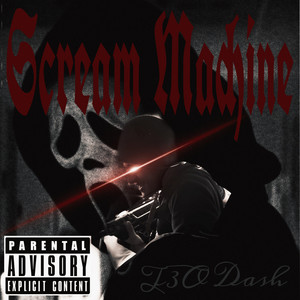 SCREAM MACHINE (Explicit)