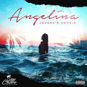 Angelina (Joanna's Cousin) [Explicit]