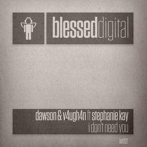 I Dont Need You (Original Mix)