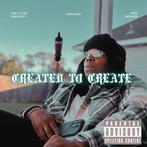 Created to Create (feat. Mama Amaziing)