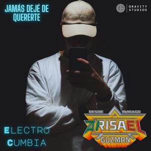 Jamas Deje De Quererte (Electro Cumbia)