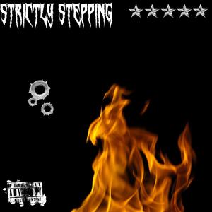 STRICTLY STEPPING (feat. TMB HEAD) (Explicit)