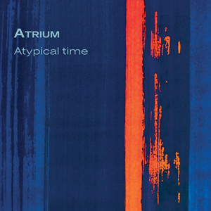 Atrium - Atypical Time