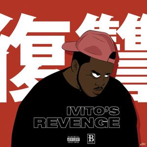 Ivito's Revenge (Explicit)