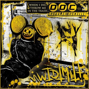 When I Die...throw Me in the Trash... (Explicit)