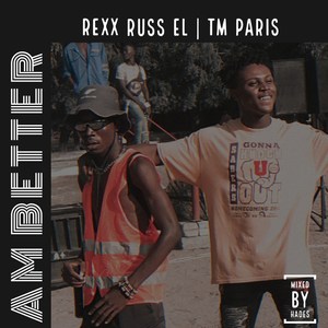 Am Better (feat. Rexx Russ El) [Explicit]