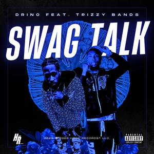Swag Talk (feat. Trizzy Bands) (Explicit)