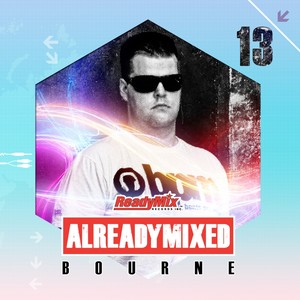 Already Mixed Vol.13 (Compiled & Mixed by Bourne)