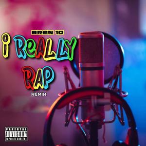 I Really Rap (Remix|Explicit)