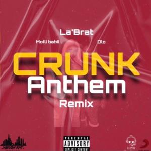 CRUNK ANTHEM(feat. Molli Babbi & Delo) (REMIX|Explicit)