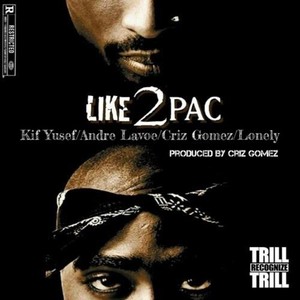 Like 2pac (Explicit)
