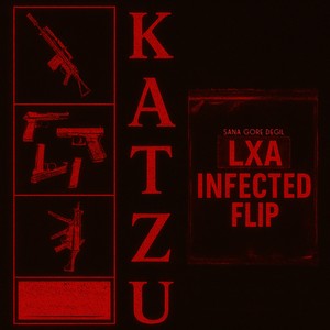 SANA GÖRE DEĞİL (LXA INFECTED FLIP)