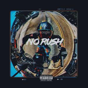 No Rush (feat. Shotta Swaylo) (Explicit)