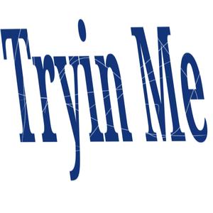 Tryin' Me (Explicit)