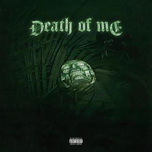 Death Of Me (feat. DmarDontMiss) [Explicit]