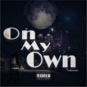 On My Own (Explicit)