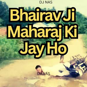 Bolo Bhairav Ji Maharaj ki Jai ho (DJ Mix)