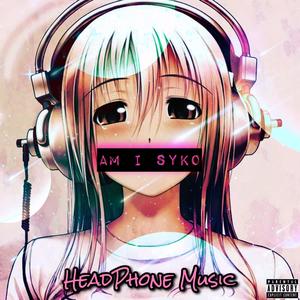 HeadPhone Music (Explicit)