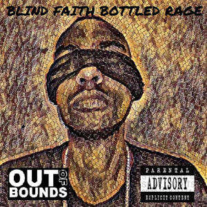 BLIND FAITH BOTTLED RAGE (Explicit)