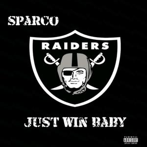 Just Win Baby (Raiders Anthem) (Explicit)