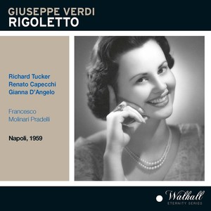 VERDI, G.: Rigoletto (Opera) [Tucker, Capecchi, D'Angelo, San Carlo Theatre Chorus and Orchestra, Molinari-Pradelli] [1959]