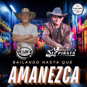 Bailando Hasta Que Amanezca