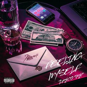 FEELING MYSELF (Explicit)