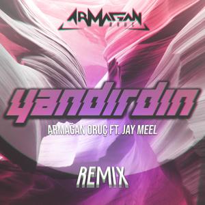 Yandırdın(feat. Jay Meel) (Remix)