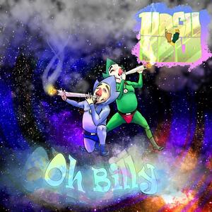 Oh Billy (feat. Stephen Bigelow & Salem Fleury) [Explicit]