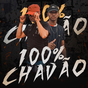 100% Chavão (Explicit)