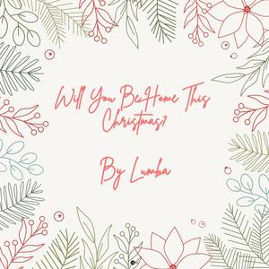 Will You Be Home This Christmas